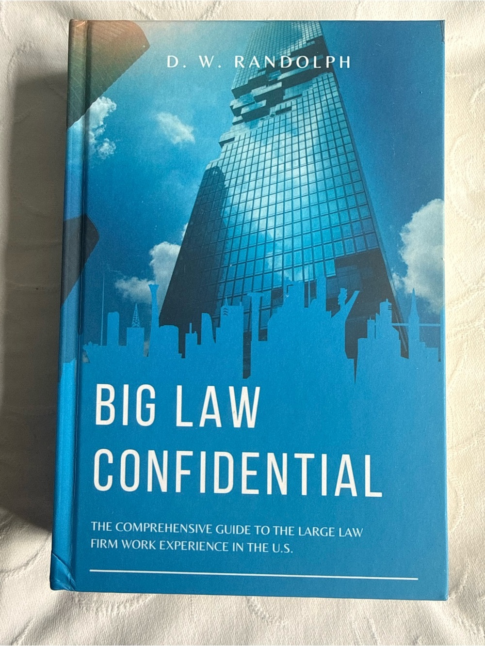 Big Law Confidential D W Randolph Hardcover Book Legal Career Guide